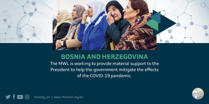 The MWL is working in Bosnia-Herzegovina to provide material support to mitigate the effects of the coronavirus pandemic