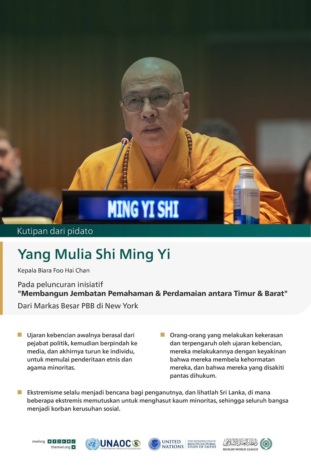 Kutipan dari pidato Yang Mulia Shi Ming Yi, Kepala Biara Foo Hai Chan, pada peluncuran inisiatif "Membangun Jembatan Pemahaman & Perdamaian antara Timur & Barat", dari Markas Besar PBB di New York: