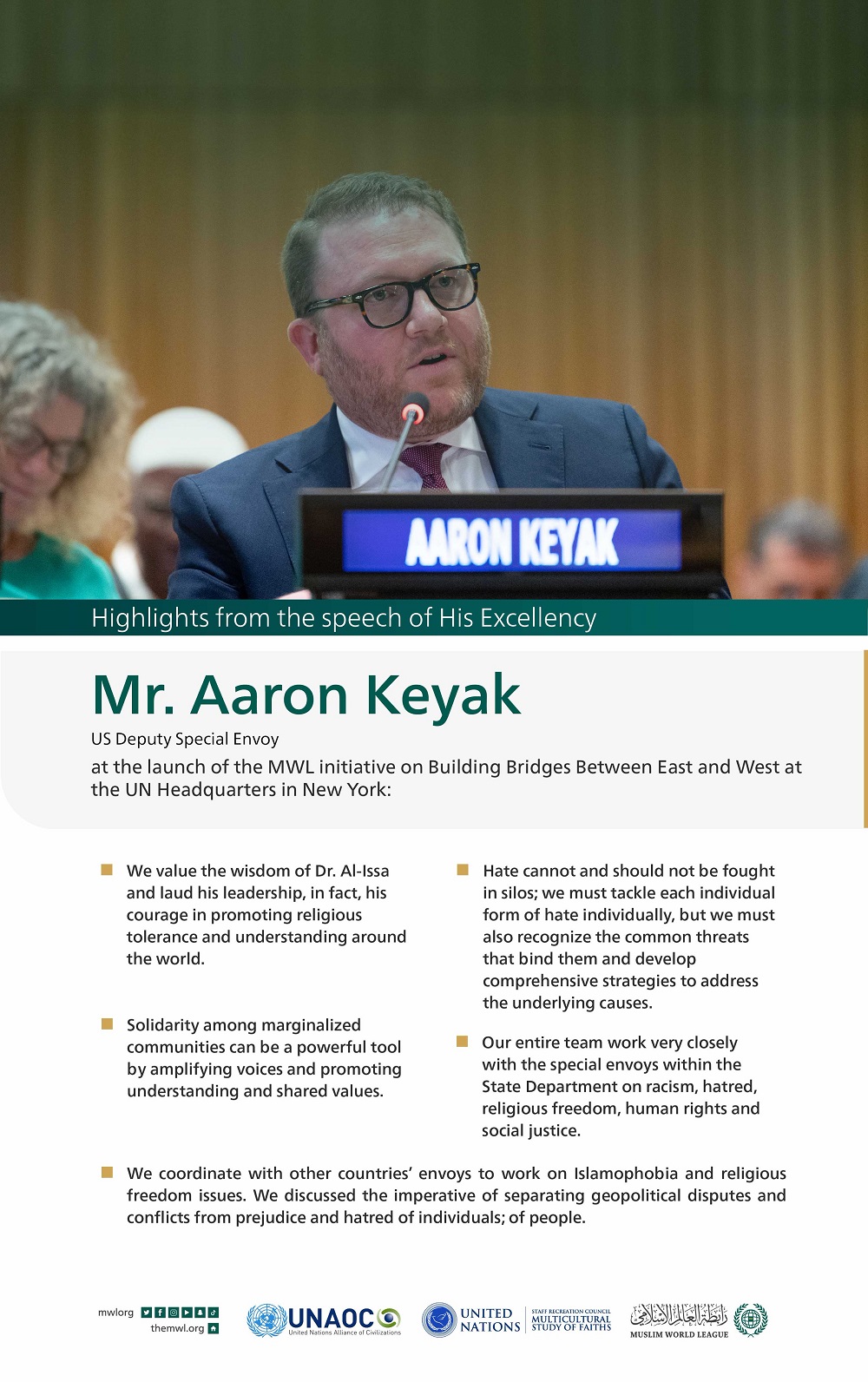 Highlights from the speech of His Excellency Mr. Aaron Keyak, US Deputy Special Envoy, at the launch of the MWL initiative on Building Bridges between East and West at the UN headquarters in New York: