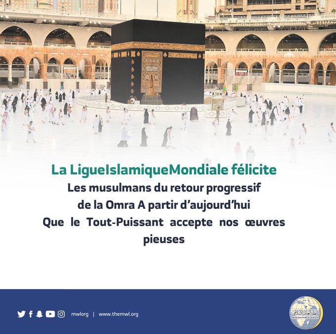 La Ligue Islamique Mondiale félicite les musulmans du retour progressif de la Omra à partir d’aujourd’hui.Que le Tout-Puissant accepte nos œuvres pieuses