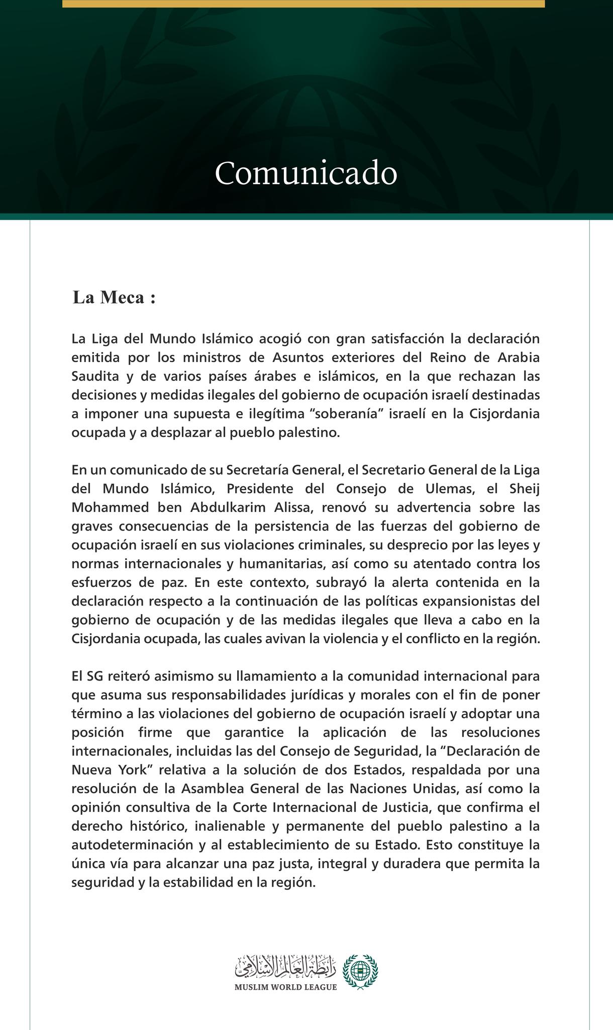 La Liga del Mundo Islámico acoge con beneplácito la declaración de los ministros de Asuntos exteriores del Reino de Arabia Saudita y de países árabes e islámicos que rechazan las medidas del gobierno de ocupación israelí en la Cisjordania ocupada