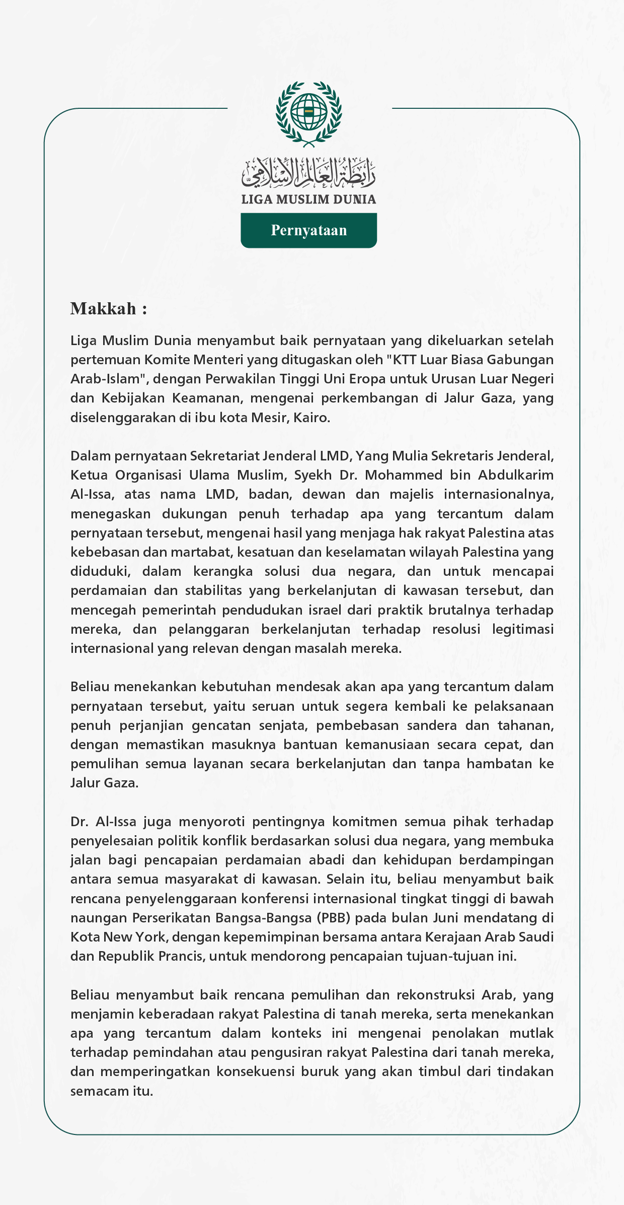 Liga Muslim Dunia menyambut baik pernyataan yang dikeluarkan setelah pertemuan Komite Menteri yang ditugaskan oleh "KTT Luar Biasa Gabungan Arab-Islam"