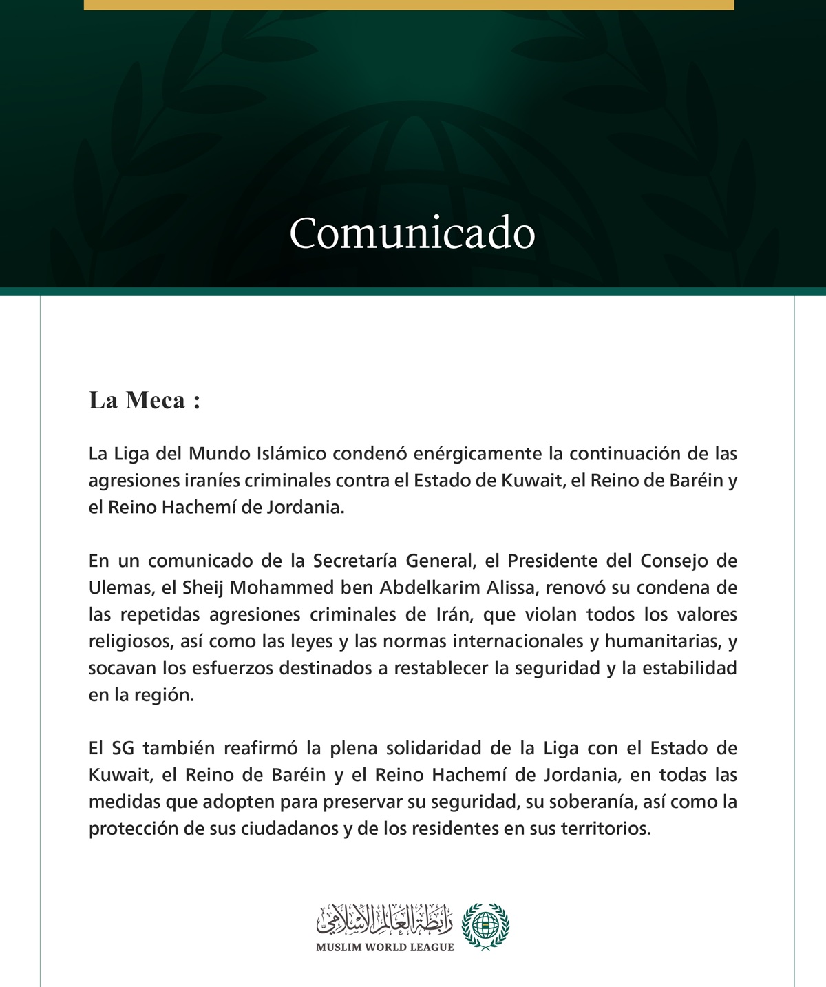 La Liga del Mundo Islámico condena la continuación de las agresiones iraníes criminales contra Kuwait, Baréin y Jordania.
