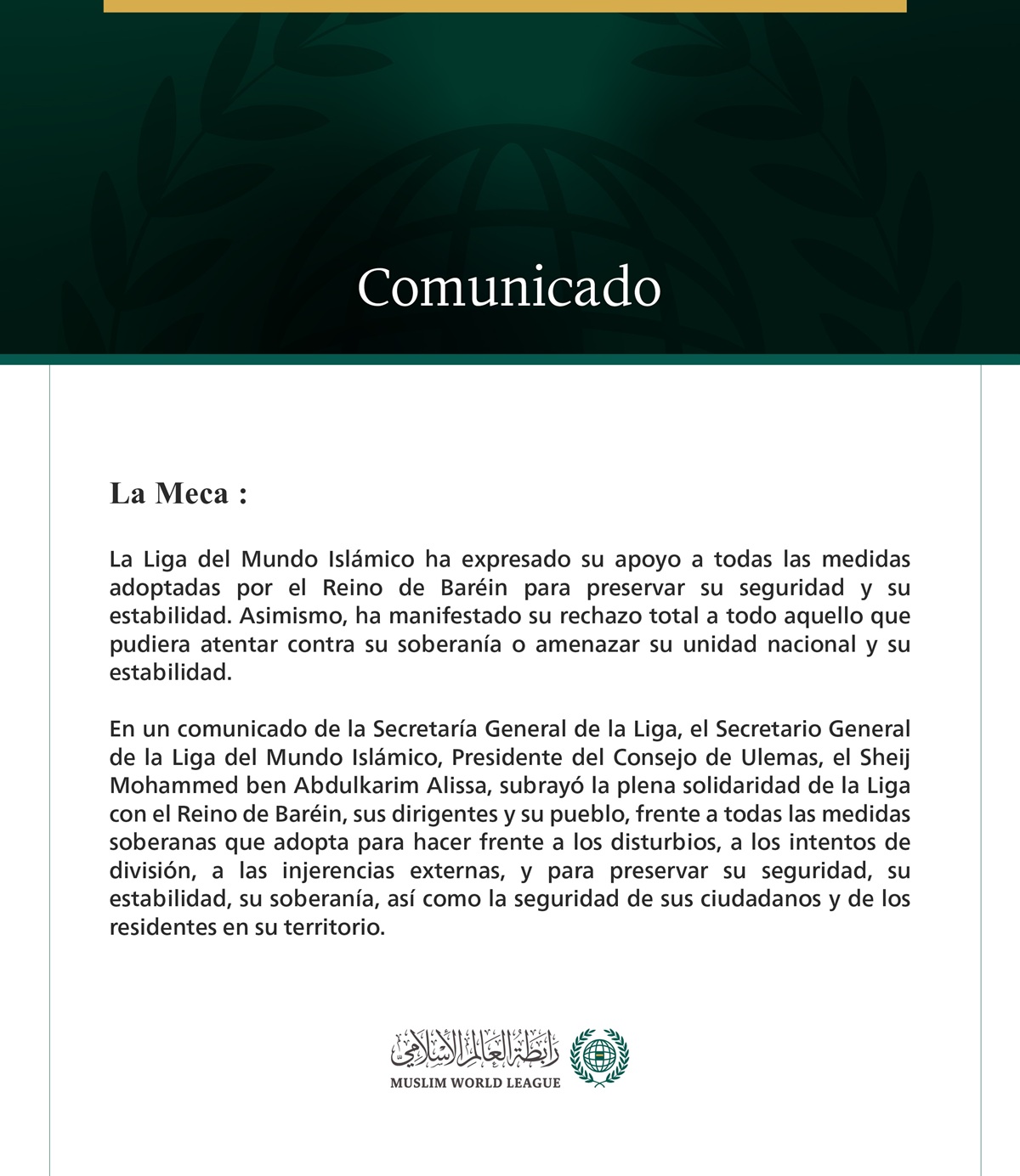 La Liga del Mundo Islámico expresa su apoyo a todas las medidas adoptadas por el Reino de Baréin para proteger su seguridad, su estabilidad y su soberanía.