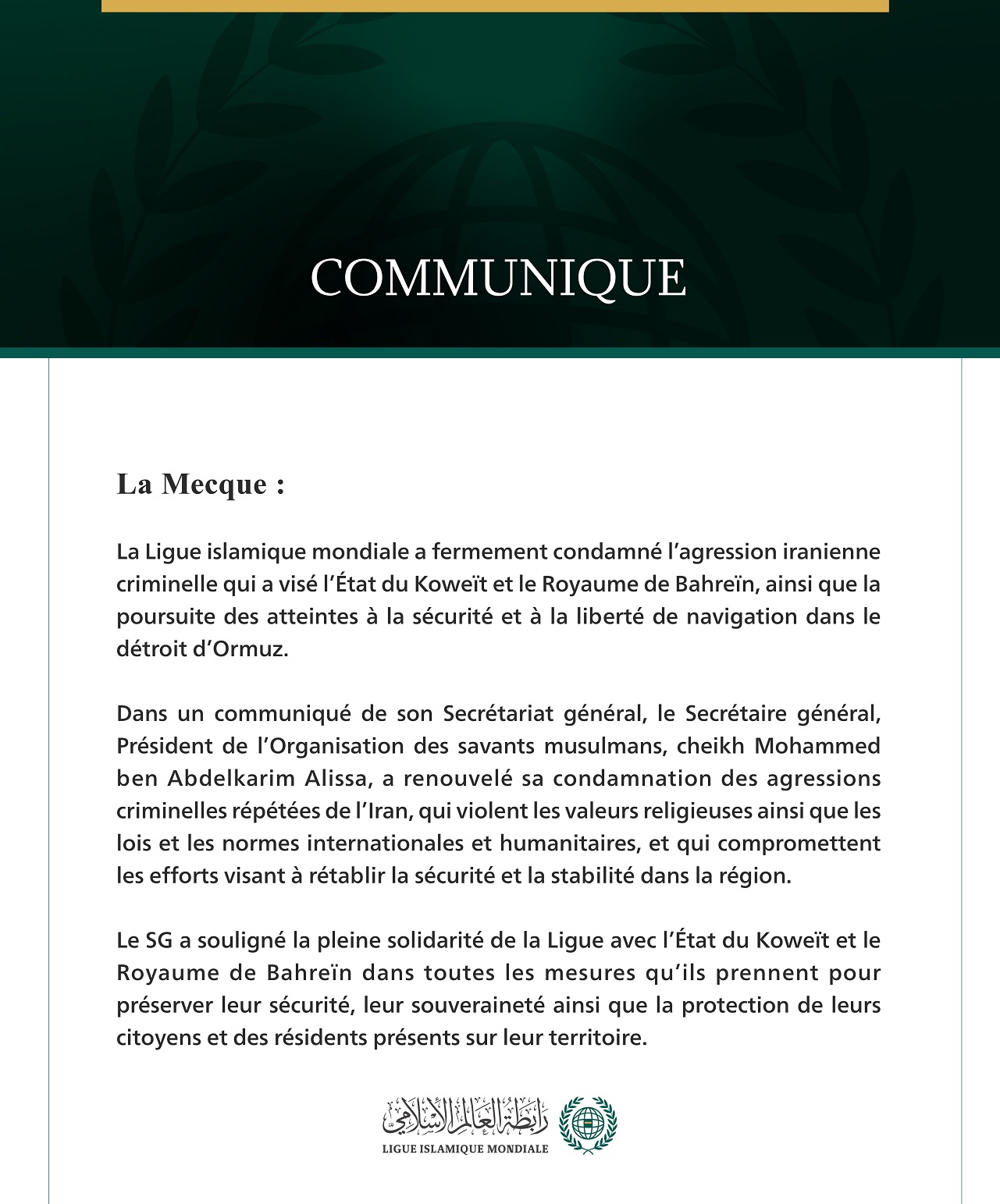 La Ligue islamique mondiale condamne l’agression iranienne criminelle contre le Koweït et Bahreïn, ainsi que la poursuite des atteintes à la liberté de navigation dans le détroit d’Ormuz