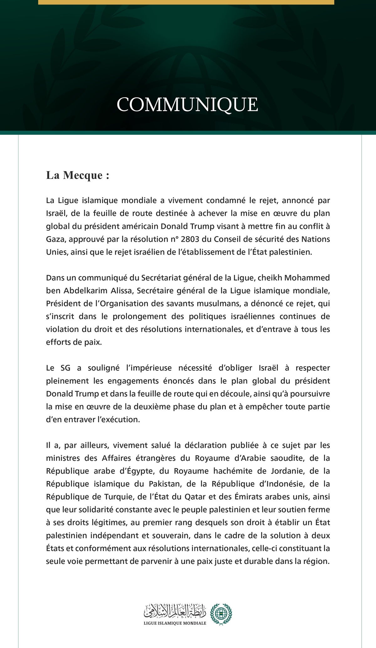 La Ligue islamique mondiale condamne le rejet annoncé par Israël de la feuille de route visant à mettre fin au conflit à Gaza et à établir l’État palestinien.