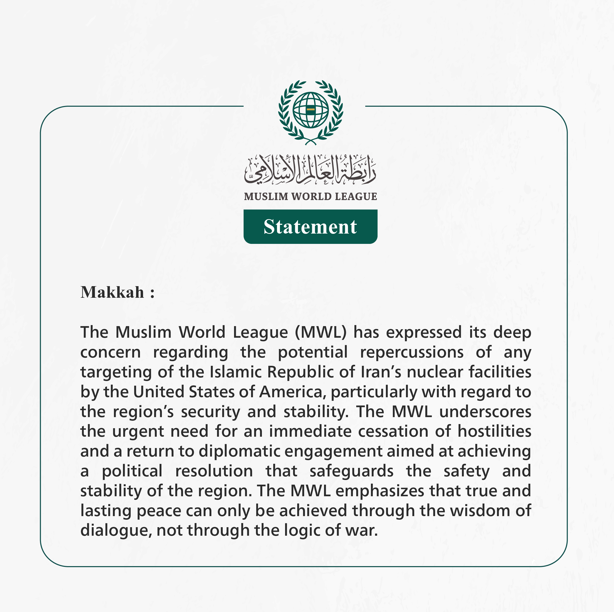 The Muslim World League (MWL) has expressed its deep concern regarding the potential repercussions of any targeting of the Islamic Republic of Iran’s nuclear facilities by the United States of America