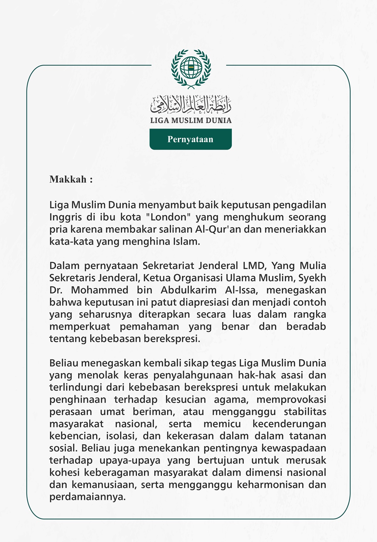 Liga Muslim Dunia menyambut baik keputusan pengadilan Inggris di ibu kota "London" yang menghukum seorang pria karena membakar salinan Al-Qur'an dan meneriakkan kata-kata yang menghina Islam.