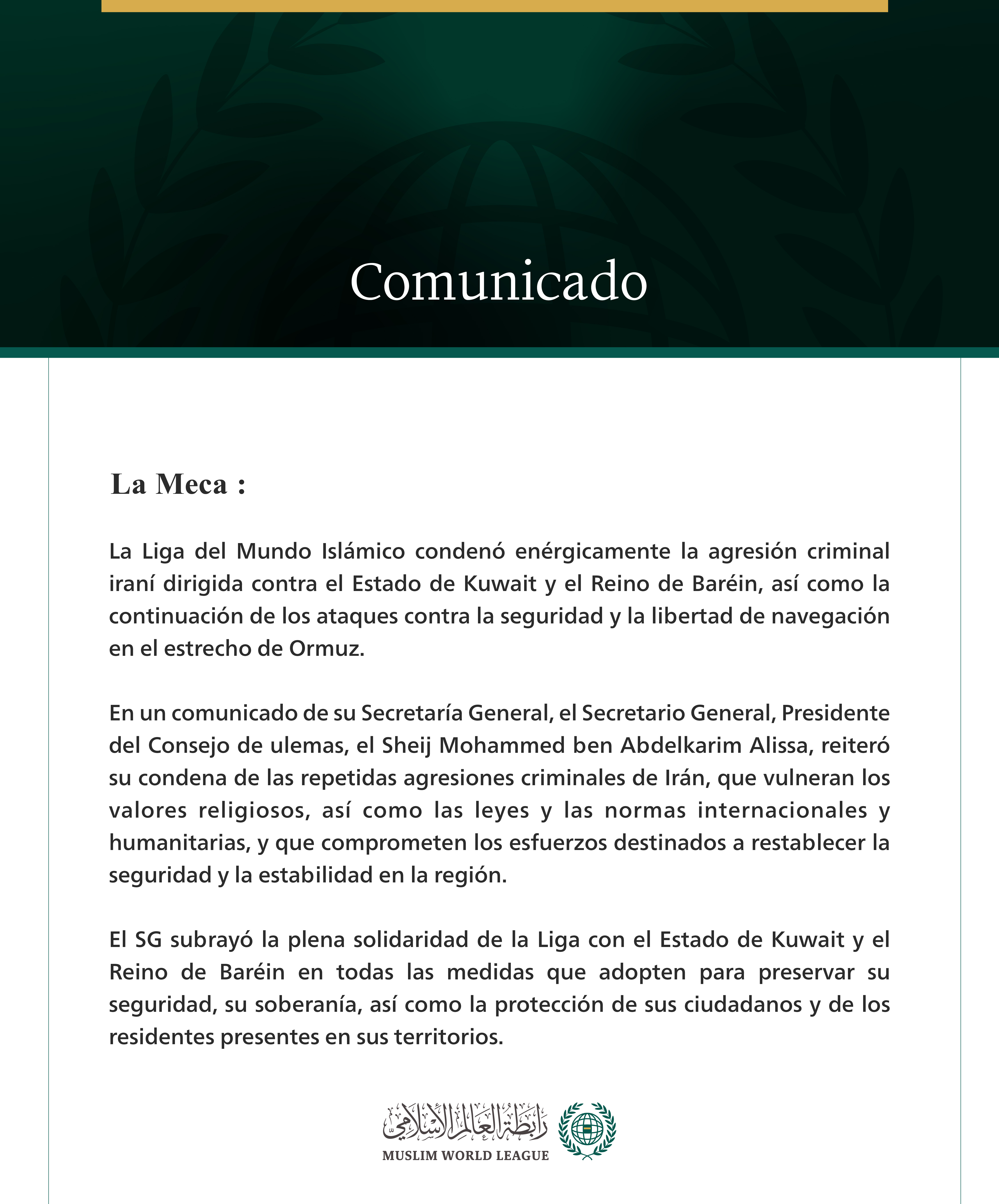 La Liga del Mundo Islámico condena la agresión criminal iraní contra Kuwait y Baréin, así como la continuación de los ataques contra la libertad de navegación en el estrecho de Ormuz.