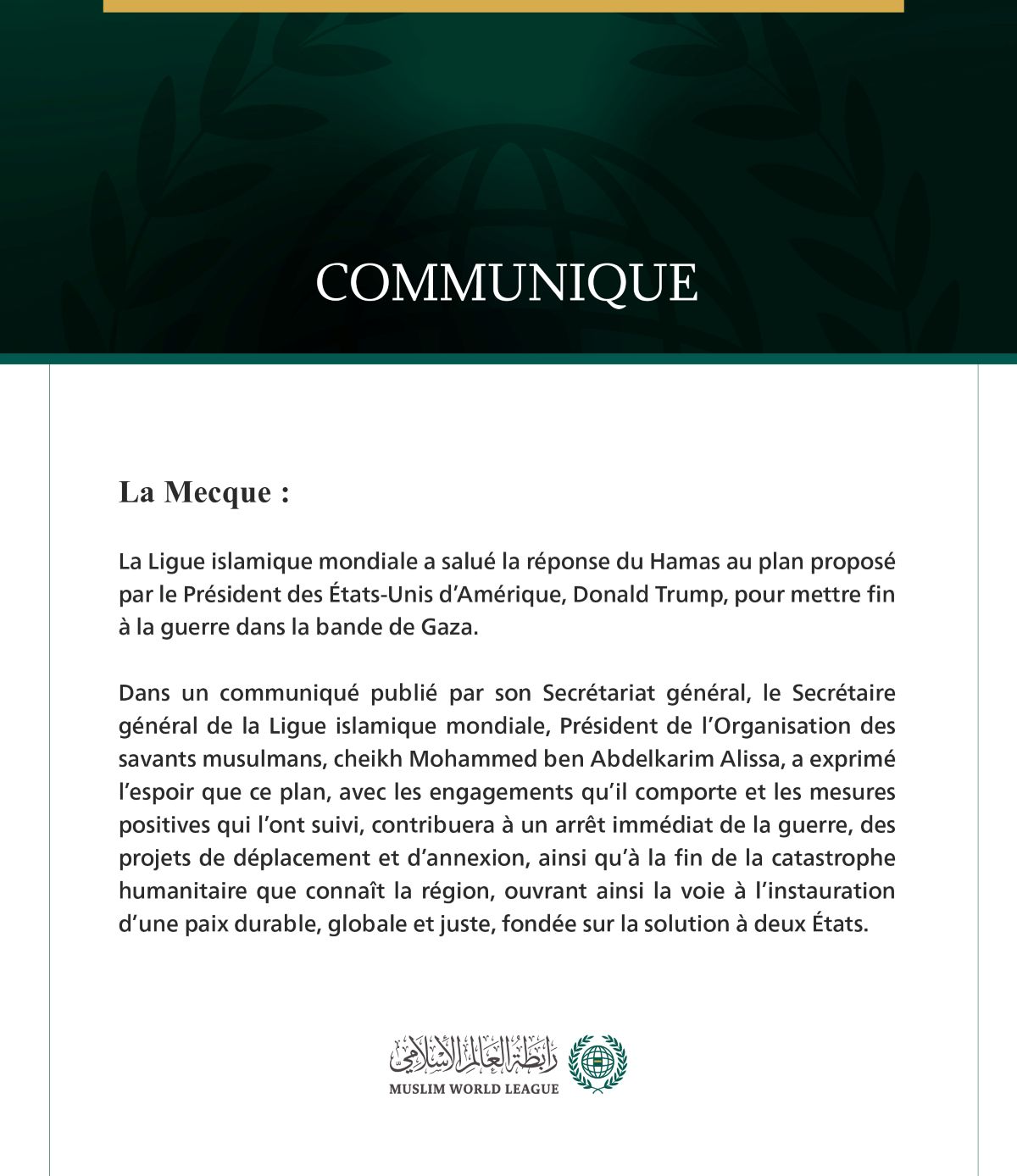 La Ligue islamique mondiale salue la réponse du Hamas au plan du Président américain visant à mettre fin à la guerre dans la bande de Gaza.