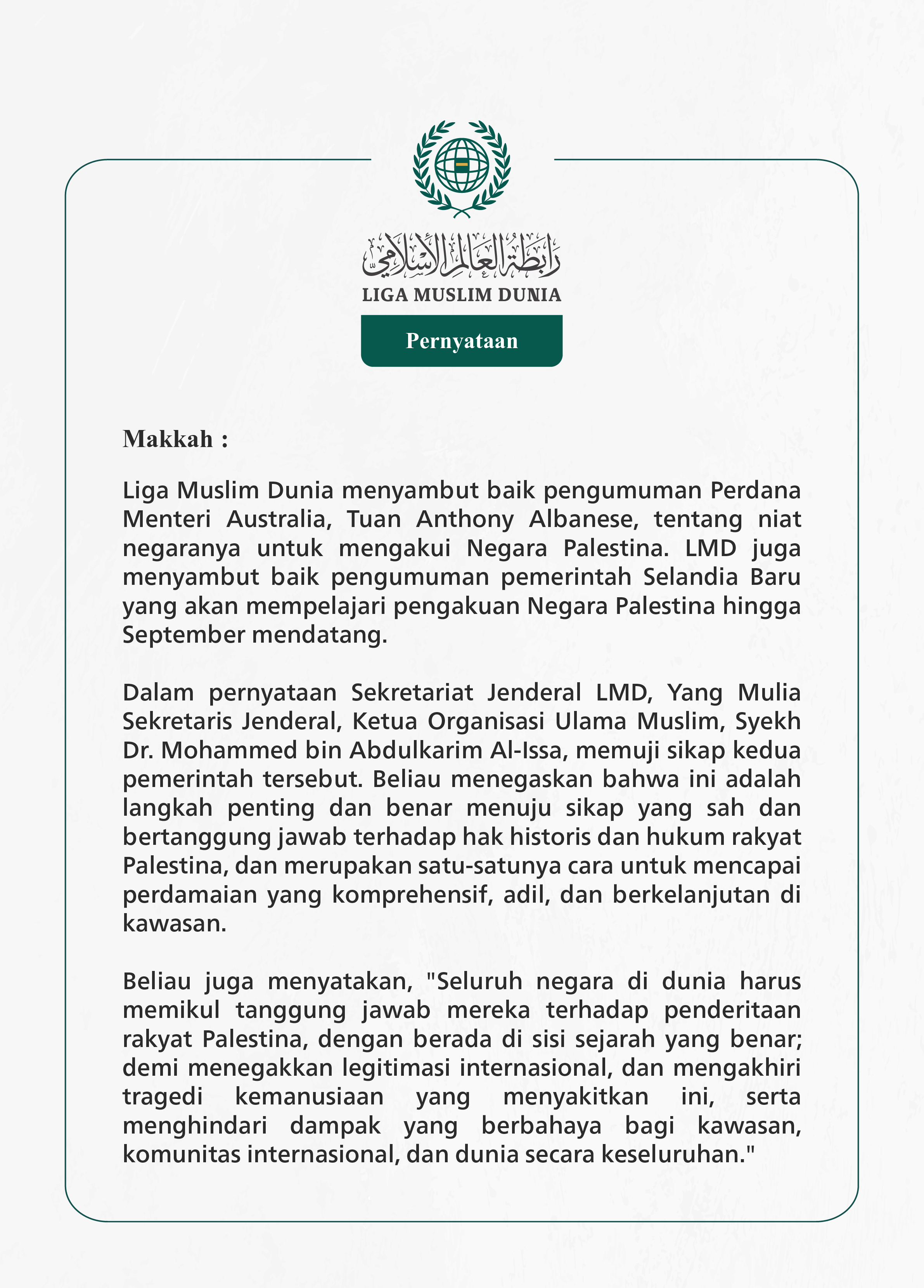 Liga Muslim Dunia menyambut baik pengumuman Perdana Menteri Australia, Tuan Anthony Albanese, tentang niat negaranya untuk mengakui Negara Palestina