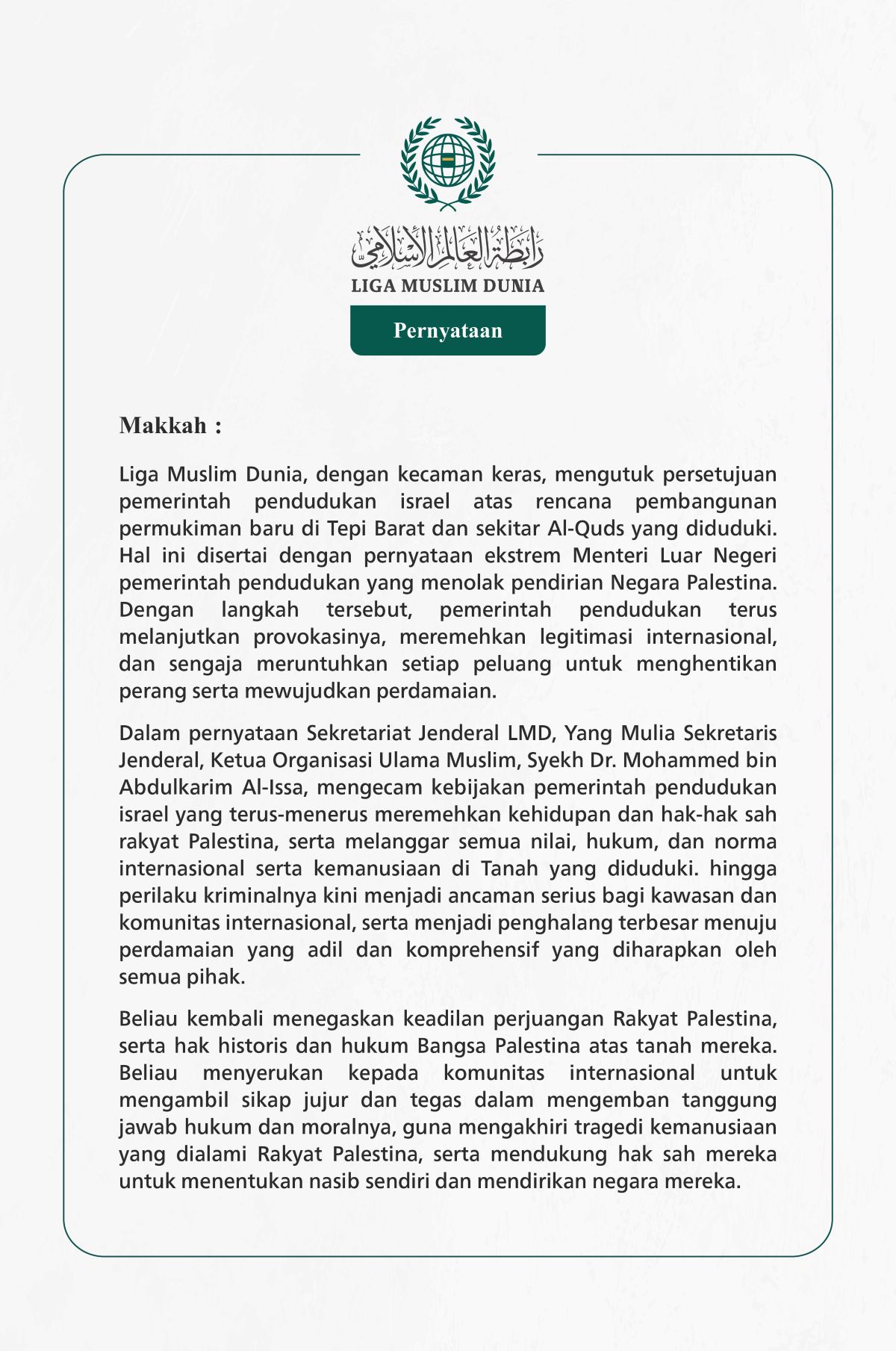 Liga Muslim Dunia, dengan kecaman keras, mengutuk persetujuan pemerintah pendudukan israel atas rencana pembangunan permukiman baru di