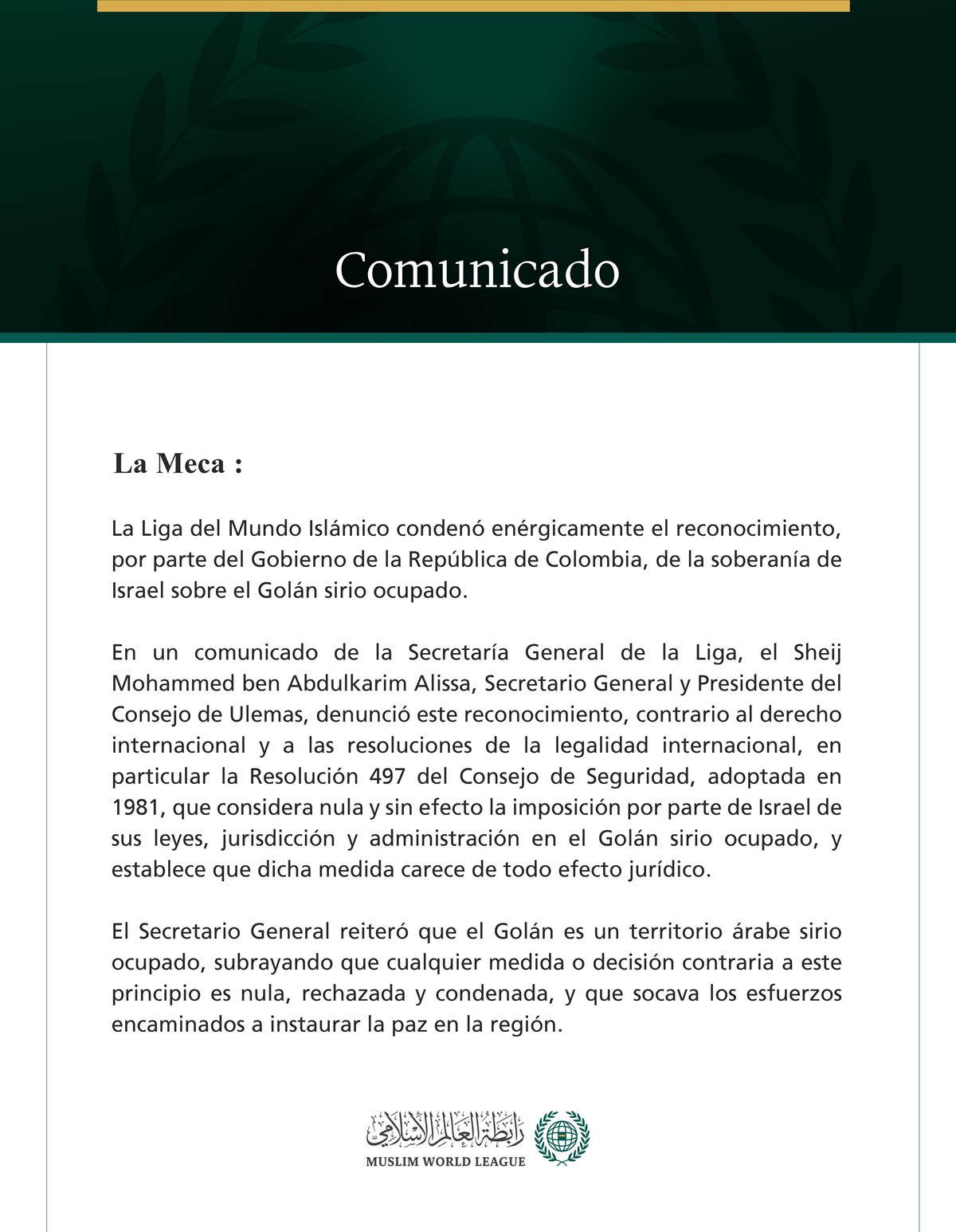 La Liga del Mundo Islámico condena el reconocimiento por parte del Gobierno colombiano de la soberanía de Israel sobre el Golán sirio ocupado.