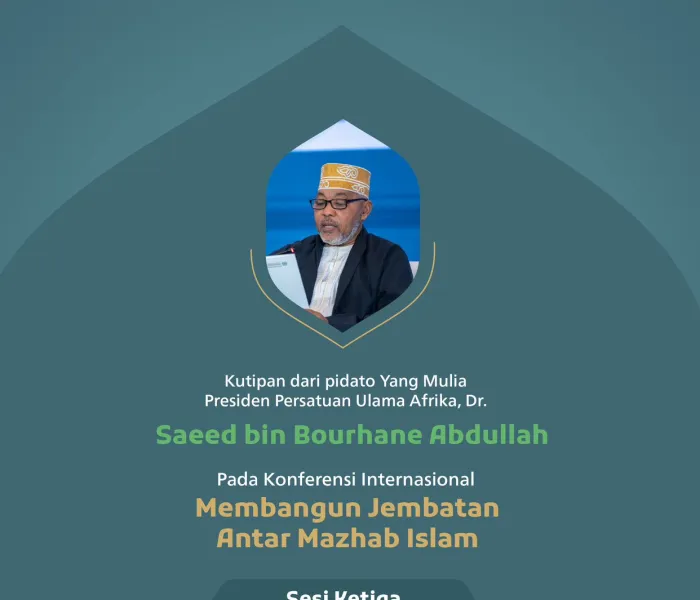 Kutipan dari pidato Yang Mulia Presiden Persatuan Ulama Afrika, Dr. Saeed bin Bourhane Abdullah