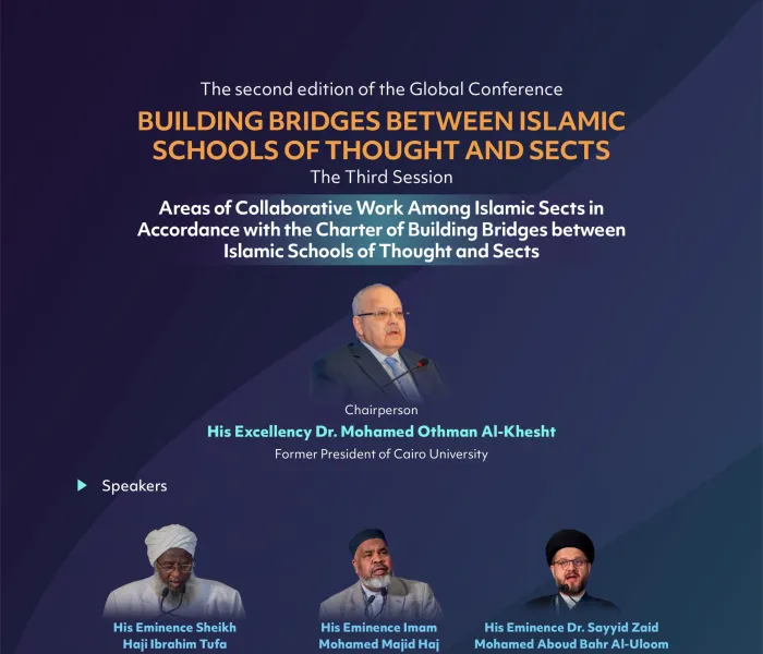 Discover key topics from the third session, “Areas of Collaborative Work Among Islamic Sects in Accordance with the Charter of Building Bridges,”