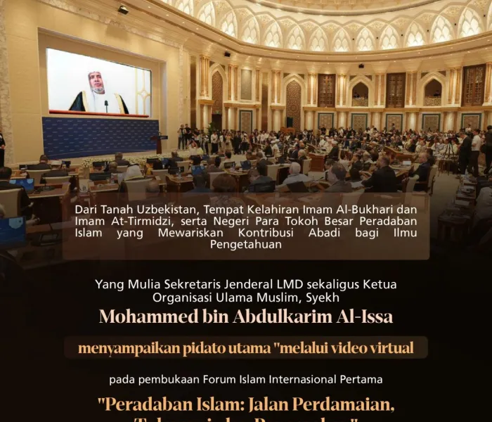 Kutipan dari pidato utama "melalui tayangan video" yang disampaikan oleh Yang Mulia Sekretaris Jenderal LMD sekaligus Ketua Organisasi Ulama Muslim, Syekh Dr. Mohammed Al-Issa , pada pembukaan Forum Islam Internasional Pertama "Peradaban Islam: Jalan Perdamaian, Toleransi, dan Pencerahan", yang diselenggarakan di ibu kota Uzbekistan, "Tashkent", di bawah naungan Yang Mulia Presiden Republik Uzbekistan:
