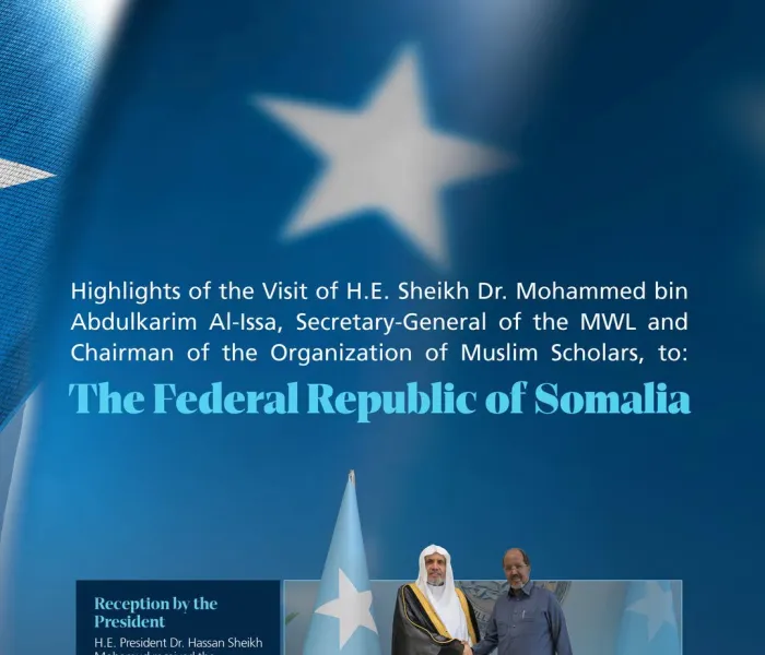 Highlights of the visit of H.E. Sheikh Dr. Mohammed Al-Issa , Secretary-General of the MWL and Chairman of the Organization of Muslim Scholars, to Somalia