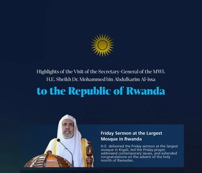 Highlights of the visit of H.E. Sheikh Dr. Mohammed Al-Issa, Secretary-General of the MWL, to the Republic of Rwanda