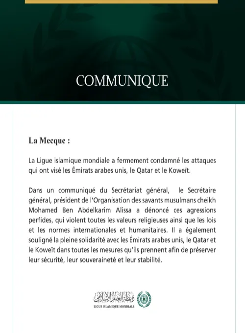 La Ligue islamique mondiale condamne les attaques qui ont visé les Émirats arabes unis, le Qatar et le Koweït.