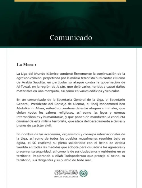 La Liga del Mundo Islámico condena los ataques de la milicia terrorista hutí contra la gobernación de Al-Tuwal, en Arabia Saudita