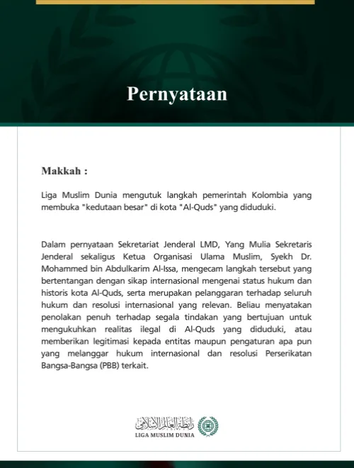 Liga Muslim Dunia Mengutuk Langkah Pemerintah Kolombia Membuka "Kedutaan Besar" di Al-Quds yang Diduduki