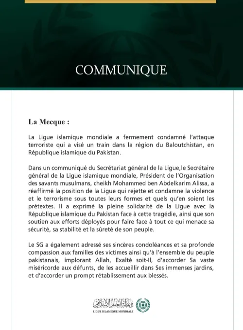 La Ligue islamique mondiale condamne l’attaque terroriste contre un train dans la région du Baloutchistan, en République islamique du Pakistan.