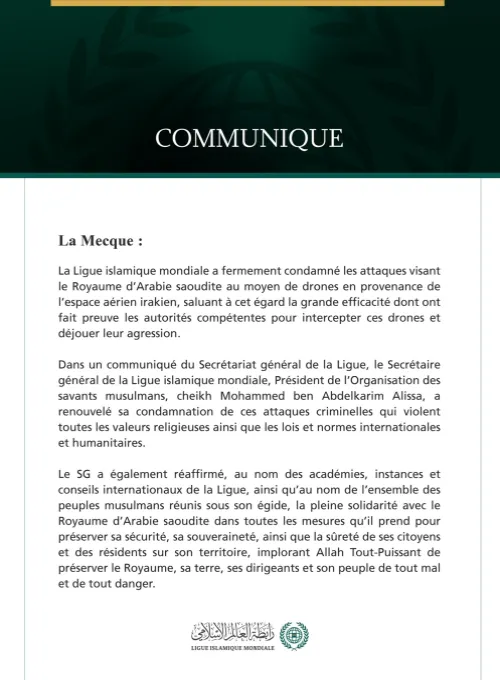 La Ligue islamique mondiale condamne l’attaque contre le Royaume d’Arabie saoudite menée par des drones en provenance de l’espace aérien irakien