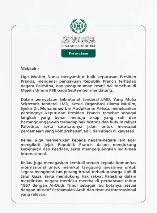 Liga Muslim Dunia menyambut baik keputusan Presiden Prancis, mengenai pengakuan Republik Prancis terhadap negara Palestina, dan pengumuman resmi hal tersebut di Majelis Umum PBB pada September mendatang.