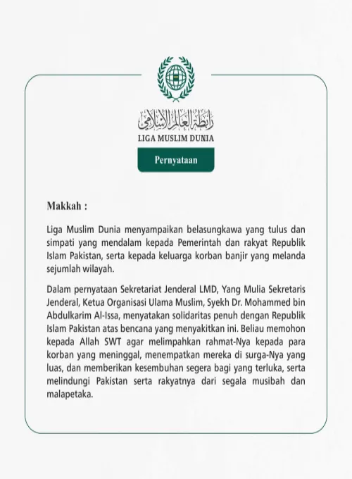Liga Muslim Dunia menyampaikan belasungkawa yang tulus dan simpati yang mendalam kepada Pemerintah dan rakyat Republik Islam Pakistan, serta kepada keluarga korban banjir yang melanda sejumlah wilayah.