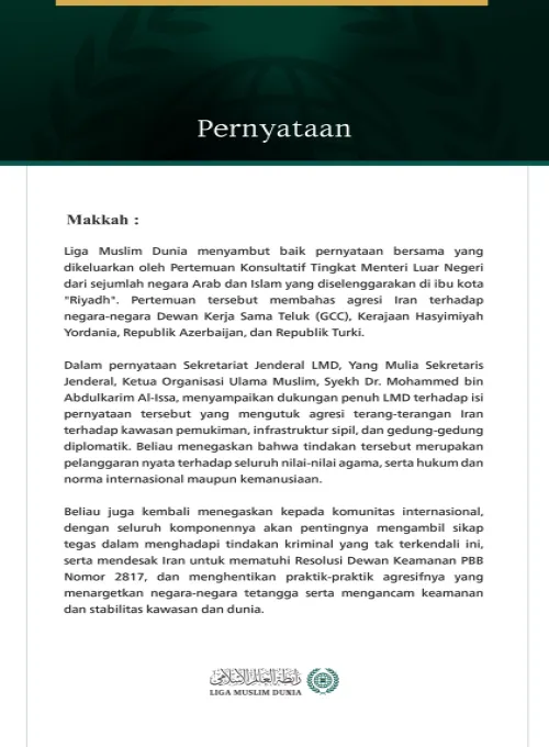 Liga Muslim Dunia menyambut baik pernyataan bersama yang dikeluarkan oleh Pertemuan Konsultatif Tingkat Menteri Luar Negeri dari sejumlah negara Arab dan Islam yang diselenggarakan di ibu kota "Riyadh".