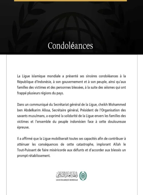 La Ligue islamique mondiale présente ses condoléances à l’Indonésie pour les victimes des séismes qui ont frappé le pays.