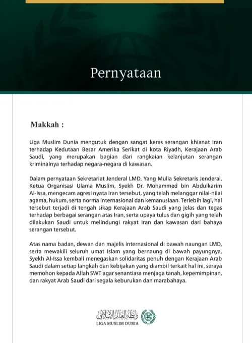 Liga Muslim Dunia mengutuk dengan sangat keras serangan khianat Iran terhadap Kedutaan Besar Amerika Serikat di kota Riyadh, Kerajaan Arab Saudi