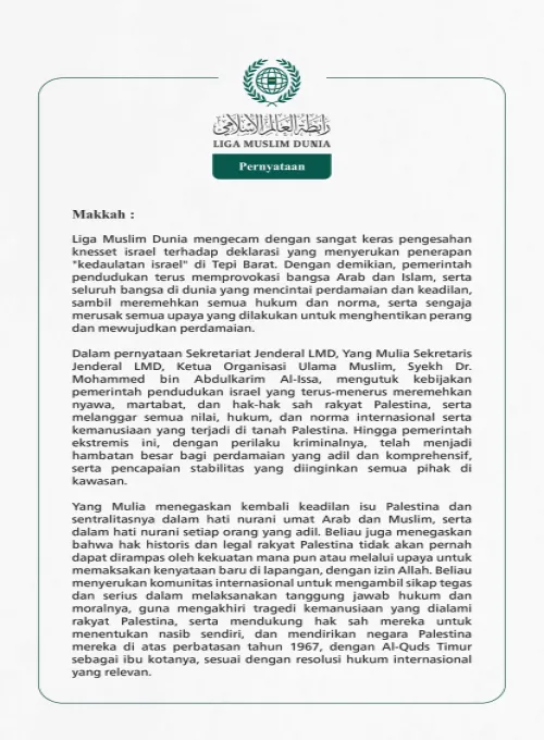 Liga Muslim Dunia mengecam dengan sangat keras pengesahan knesset israel terhadap deklarasi yang menyerukan penerapan "kedaulatan israel" di Tepi Barat.