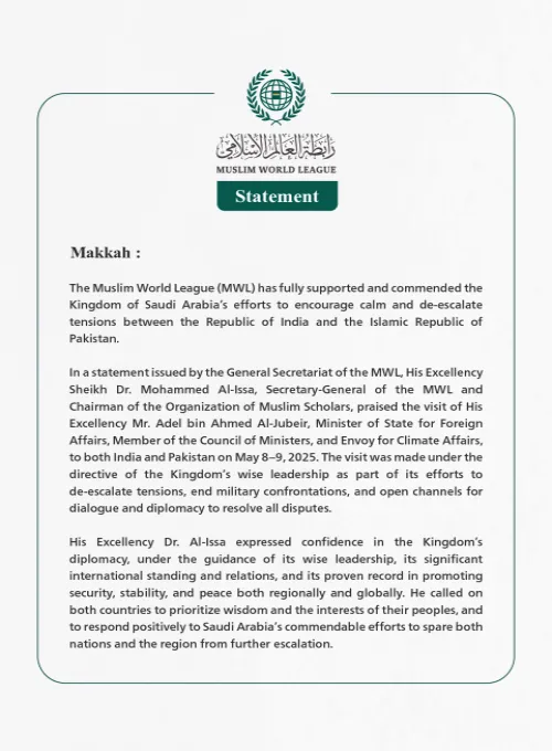 The Muslim World League Commends Saudi Arabia's Efforts to Foster De-escalation Between India and Pakistan