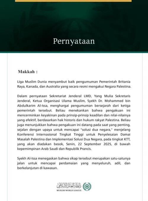Liga Muslim Dunia menyambut baik pengumuman Pemerintah Britania Raya, Kanada, dan Australia yang secara resmi mengakui Negara Palestina.