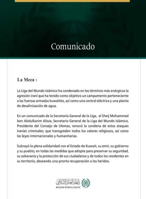 La Liga del Mundo Islámico condena la agresión iraní contra el Estado de Kuwait.