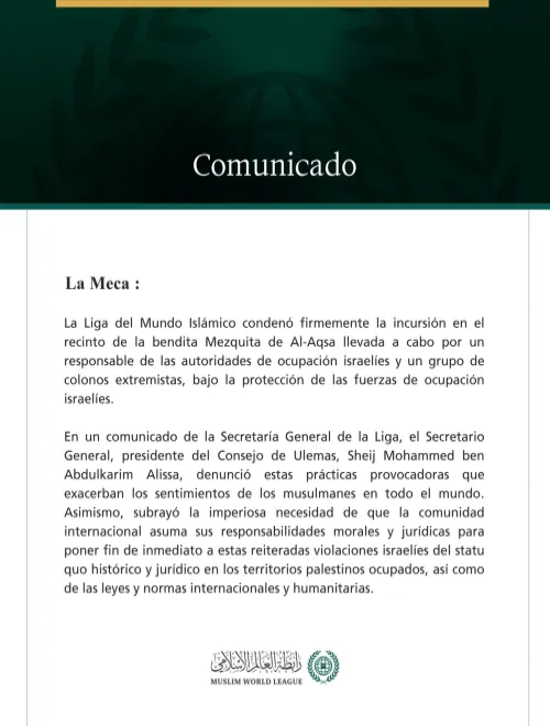 La Liga del Mundo Islámico condenó “enérgicamente” las incursiones israelíes en los patios de la Mezquita de Al‑Aqsa en Jerusalén, realizadas por un funcionario de la ocupación y colonos extremistas bajo protección militar. Advirtió que estas acciones son provocaciones que avivan la indignación de musulmanes en todo el mundo.