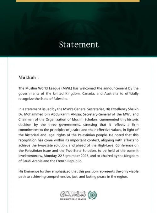 The Muslim World League (MWL) has welcomed the announcement by the governments of the United Kingdom, Canada, and Australia to officially recognize the State of Palestine.