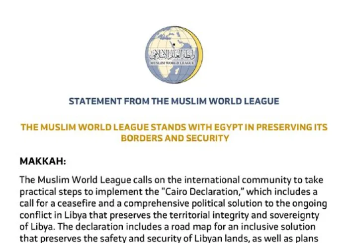 The Muslim World League supports the Cairo Declaration and stands with Egypt in preserving its borders and security