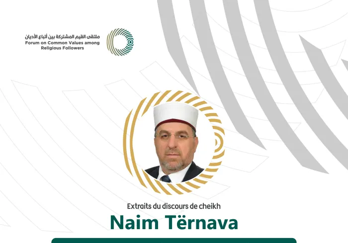 Responsable de la communauté musulmane et grand mufti du Kosovo    Lors du Forum Valeurs Communes Riyad :