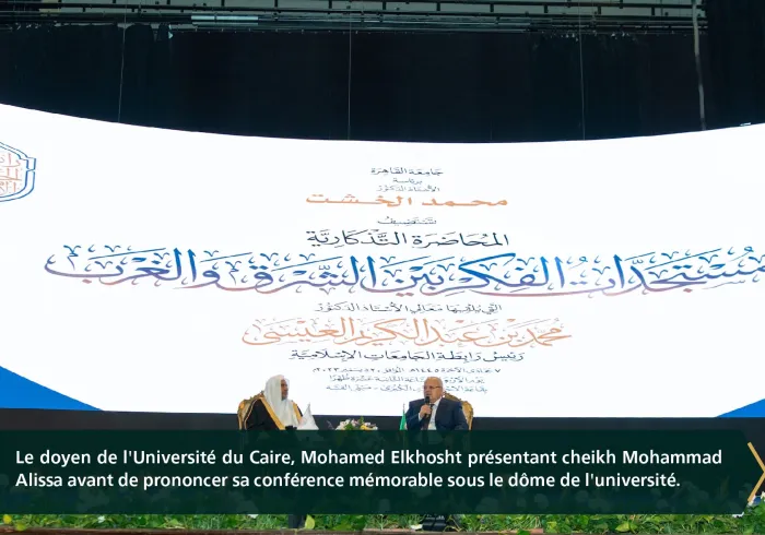 Suite à l’invitation officielle du doyen de l'Université du Caire, en présence du Mufti d'Egypte, des doyens des principales universités égyptiennes du Caire et d’autres villes, de membres du corps diplomatique