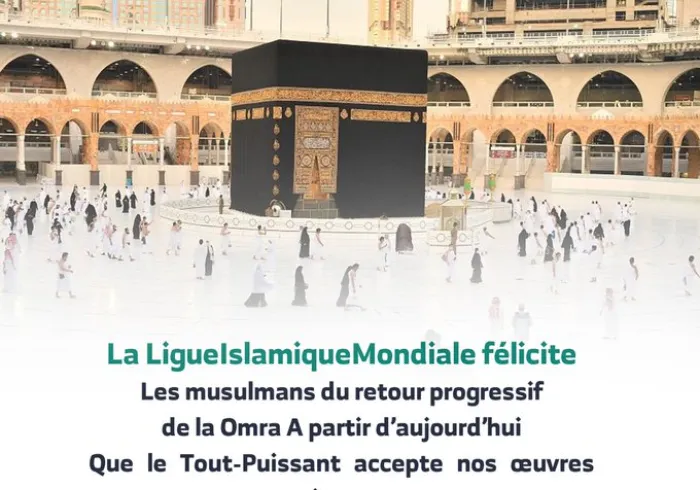 La Ligue Islamique Mondiale félicite les musulmans du retour progressif de la Omra à partir d’aujourd’hui.Que le Tout-Puissant accepte nos œuvres pieuses