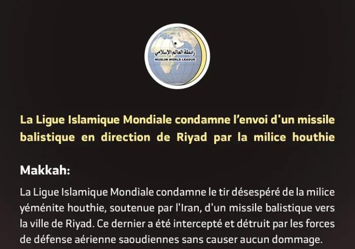 La Ligue Islamique Mondiale condamne l’envoi d'un missile balistique en direction de Riyad par la milice houthie