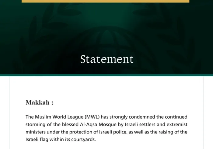 The Muslim World League Condemns Ongoing Israeli Storming of Al-Aqsa Mosque