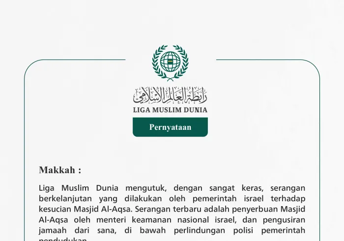 Liga Muslim Dunia mengutuk, dengan sangat keras, serangan berkelanjutan yang dilakukan oleh pemerintah israel terhadap kesucian Masjid Al-Aqsa. Serangan terbaru adalah penyerbuan Masjid Al-Aqsa oleh menteri keamanan nasional israel, dan pengusiran jamaah 
