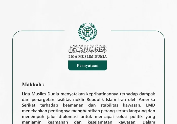 Liga Muslim Dunia menyatakan keprihatinannya terhadap dampak dari penargetan fasilitas nuklir Republik Islam Iran oleh Amerika Serikat terhadap keamanan dan stabilitas kawasan.
