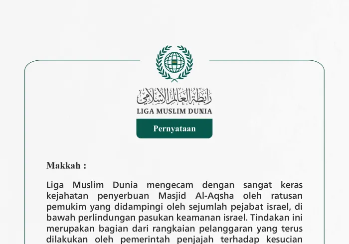 Liga Muslim Dunia mengecam dengan sangat keras kejahatan penyerbuan Masjid Al-Aqsha oleh ratusan pemukim yang didampingi oleh sejumlah pejabat israel, di bawah perlindungan pasukan keamanan israel
