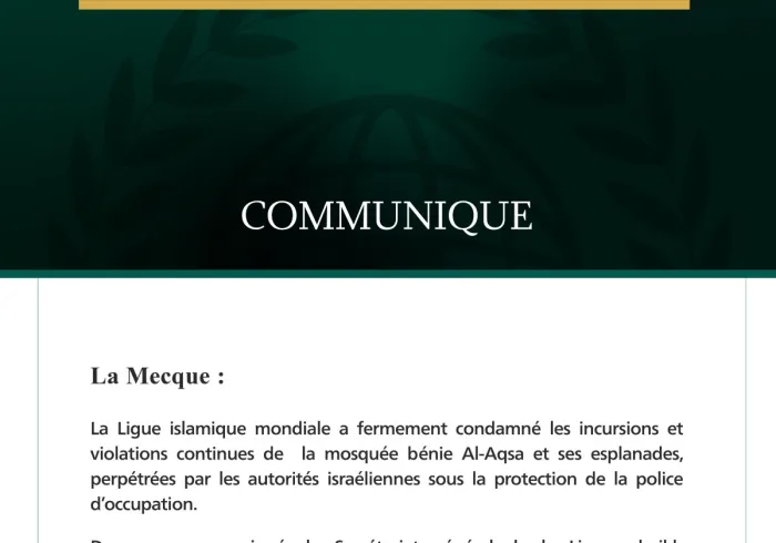La Ligue islamique mondiale condamne les incursions israéliennes continues dans la mosquée bénie Al-Aqsa.