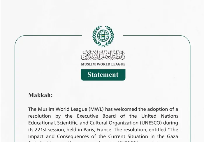 The Muslim World League Welcomes the Adoption by UNESCO of a Resolution on “The Impact and Consequences of the Current Situation in the Gaza Strip”
