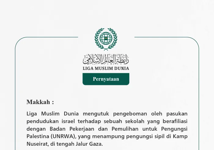 Liga Muslim Dunia mengutuk pengeboman oleh pasukan pendudukan israel terhadap sebuah sekolah yang berafiliasi dengan Badan Pekerjaan dan Pemulihan untuk Pengungsi Palestina (UNRWA), yang menampung pengungsi sipil di Kamp Nuseirat, di tengah Jalur Gaza.